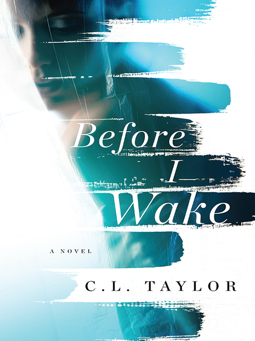 Title details for Before I Wake by C.L. Taylor - Wait list